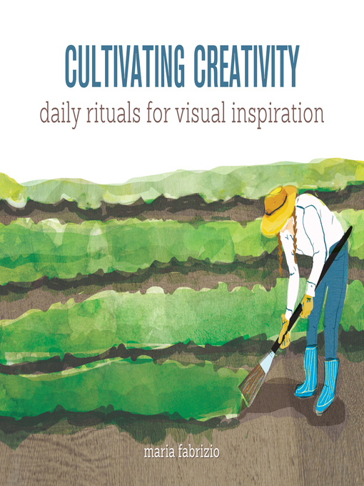 Title details for Cultivating Creativity by Maria Fabrizio - Available